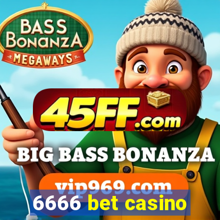 6666 bet casino